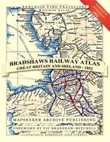 Bradshaws Railway Atlas - Great Britain and Ireland - Armchair Time Travellers Railway Atlas (Paperback)