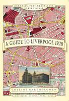 A Guide to Liverpool 1928 - Armchair Time Travellers Street Atlas (Hardback)