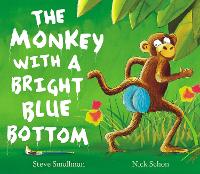 The Monkey with a Bright Blue Bottom (Paperback)