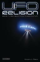 UFO Religion: Inside Flying Saucer Cults and Culture (Paperback)