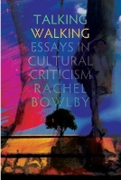 Talking Walking: Essays in Cultural Criticism (Paperback)