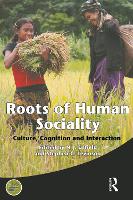 Roots of Human Sociality: Culture, Cognition and Interaction - Wenner-Gren International Symposium Series (Hardback)