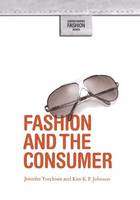 Fashion and the Consumer - Understanding Fashion (Paperback)