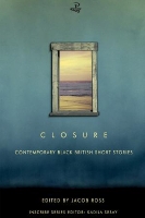 Closure: Contemporary Black British Short Stories (Paperback)