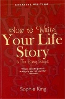 Write Your Life Story In Ten Easy Steps (Paperback)