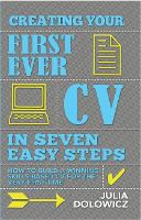 Creating Your First Cv In 7 Steps: How to Build a Winning Skills-based CV for the Very First Time (Paperback)