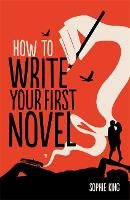How To Write Your First Novel (Paperback)