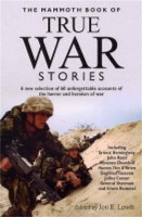 The Mammoth Book of True War Stories - Mammoth Books (Paperback)