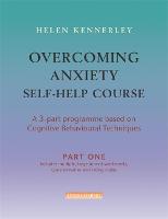 Overcoming Anxiety Self Help Course in 3 vols - Overcoming: Three-volume courses (Paperback)