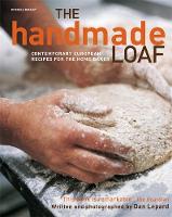 The Handmade Loaf: The book that started a baking revolution (Paperback)