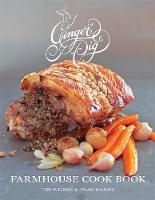 Ginger Pig Farmhouse Cook Book (Hardback)