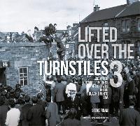 Lifted Over The Turnstiles vol. 3