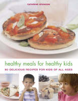 Healthy Meals for Healthy Kids (Paperback)