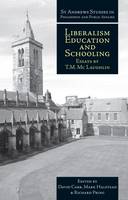 Liberalism, Education and Schooling: Essays by T.M. McLaughlin - St Andrews Studies in Philosophy and Public Affairs (Paperback)