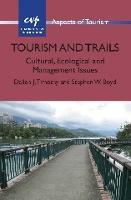 Tourism and Trails: Cultural, Ecological and Management Issues - Aspects of Tourism (Paperback)