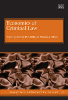 Economics of Criminal Law - Economic Approaches to Law series (Hardback)