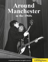 Around Manchester in the 1960's (Paperback)