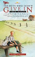 Ten Boys Who Didn't Give in: Inspiring stories of martyrs - Lightkeepers (Paperback)