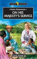 Helen Roseveare: On His Majesty's Service - Trail Blazers (Paperback)