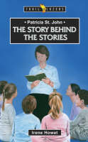 Patricia St. John: The Story Behind the Stories - Trailblazers (Paperback)