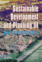 Sustainable Development and Planning: III - WIT Transactions on Ecology and the Environment No. 102 (Hardback)