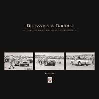 Runways & Racers: Sports Car Races Held on Military Airfields in America 1952-1954 (Hardback)