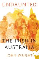Undaunted: Stories About the Irish in Australia (Paperback)