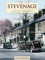 Stevenage - A History And Celebration (Paperback)