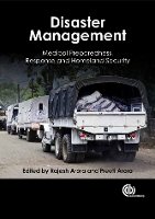 Disaster Management: Medical Preparedness, Response and Homeland Security (Hardback)