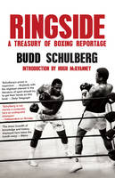 Ringside: A Treasury of Boxing Reportage (Paperback)