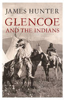 Glencoe and the Indians (Paperback)