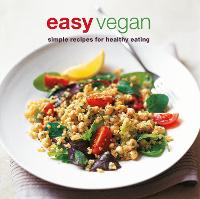 Easy Vegan: Simple Recipes for Healthy Eating (Paperback)