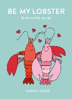 Be My Lobster: & never let me go - Be a... (Paperback)