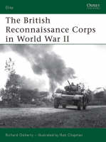 The British Reconnaissance Corps in World War II - Elite (Paperback)