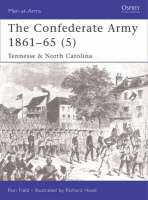 The Confederate Army 1861–65 (5): Tennessee & North Carolina - Men-at-Arms (Paperback)