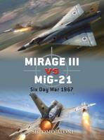 Mirage III vs MiG-21: Six Day War 1967 - Duel (Paperback)