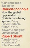 Christianophobia: A Faith Under Attack (Paperback)