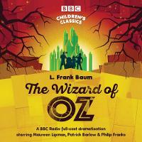 The Wizard Of Oz - BBC Children's Classics (CD-Audio)