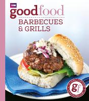 Good Food: Barbecues and Grills: Triple-tested Recipes (Paperback)