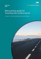 Best Practice Guide for Recycling into Surface Course (Paperback)