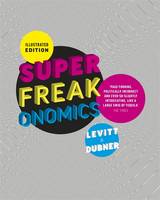 Superfreakonomics: Global Cooling, Patriotic Prostitutes and Why Suicide Bombers Should Buy Life Insurance (Hardback)