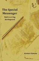 The Special Messenger: Rediscovering Kierkegaard (Paperback)