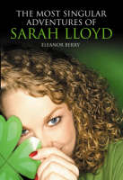 The Most Singular Adventures of Sarah Lloyd (Paperback)