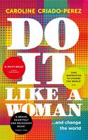 Do It Like a Woman: ... and Change the World (Paperback)
