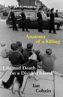 Anatomy of a Killing: Life and Death on a Divided Island (Hardback)