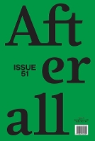 Afterall Volume 51: Spring/Summer 2021, Issue 51 - Afterall (Paperback)