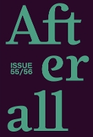 Afterall: 2023, Issue 55/56 - Afterall (Paperback)