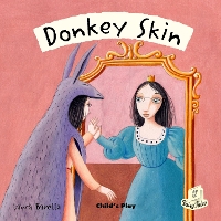 Donkey Skin - Flip-Up Fairy Tales (Paperback)