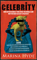 Celebrity: How Entertainers Took Over The World and Why We Need an Exit Strategy (Paperback)
