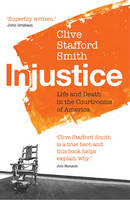 Injustice: Life and Death in the Courtrooms of America (Hardback)